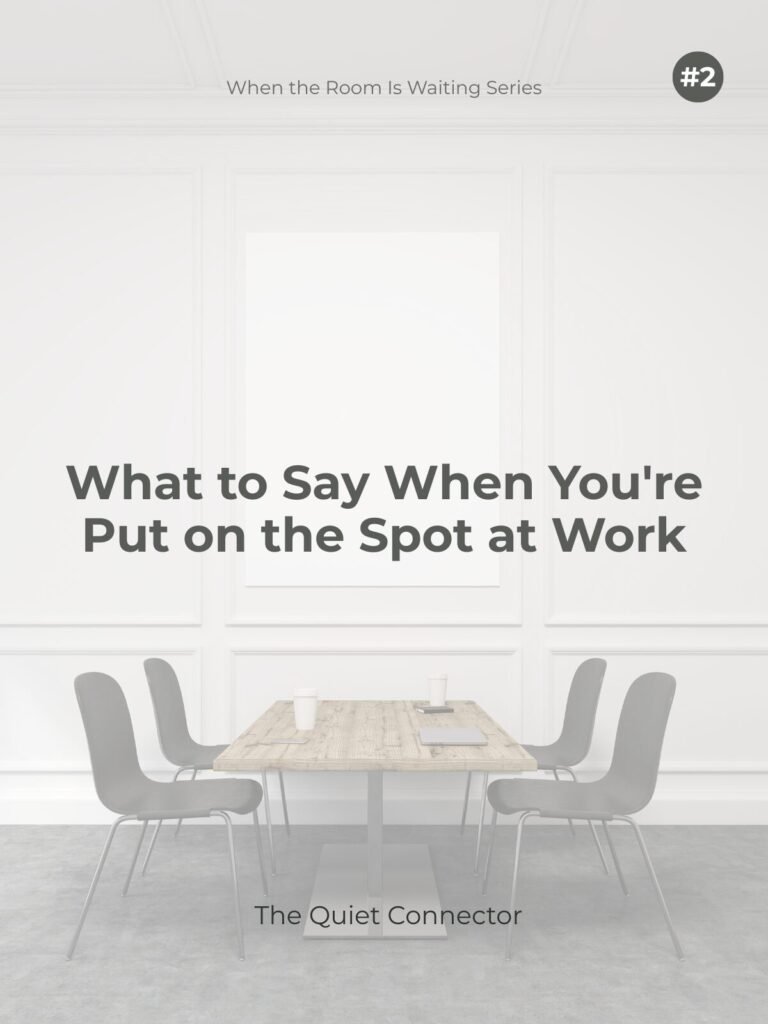 What to Say When You’re Put on the Spot at Work