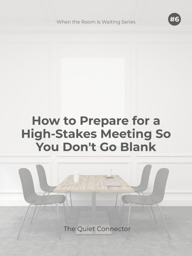 How to Prepare for a High-Stakes Meeting So You Don’t Go Blank