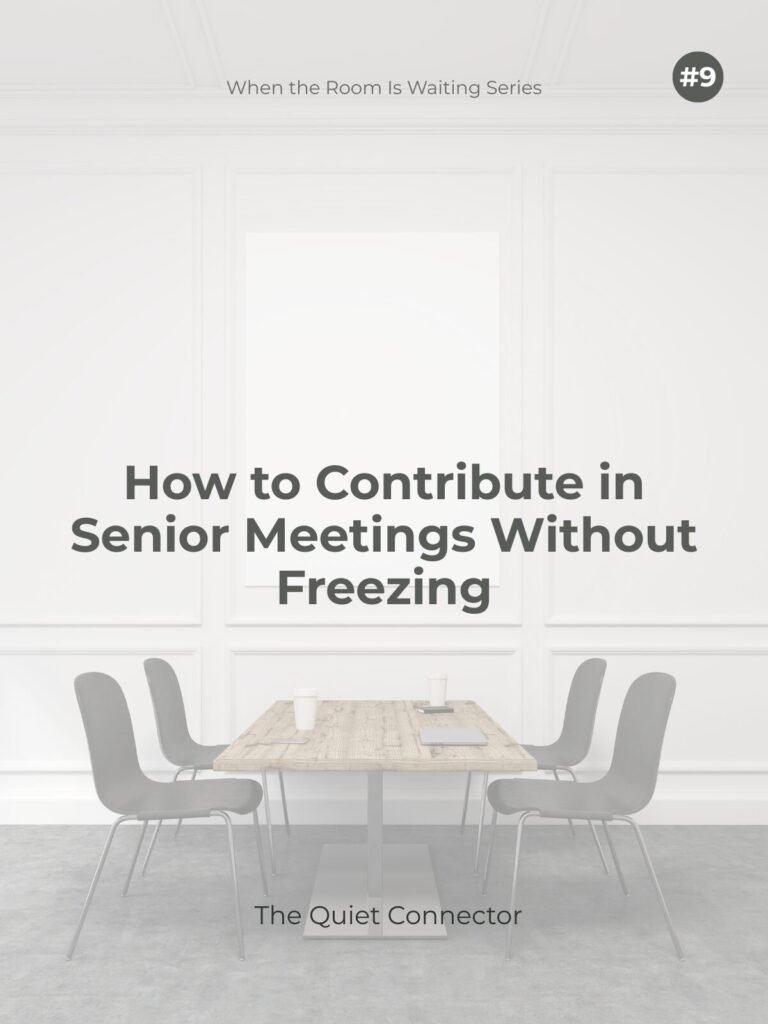How to Contribute in Senior Meetings Without Freezing